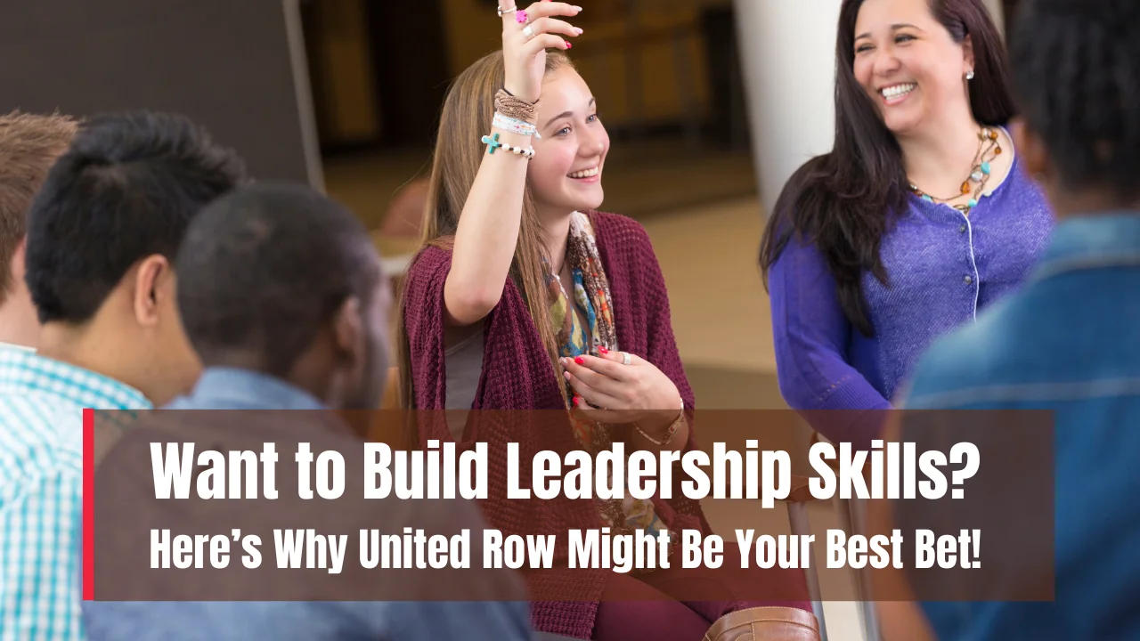 How United Row Helps Students Build Leadership Skills Naturally