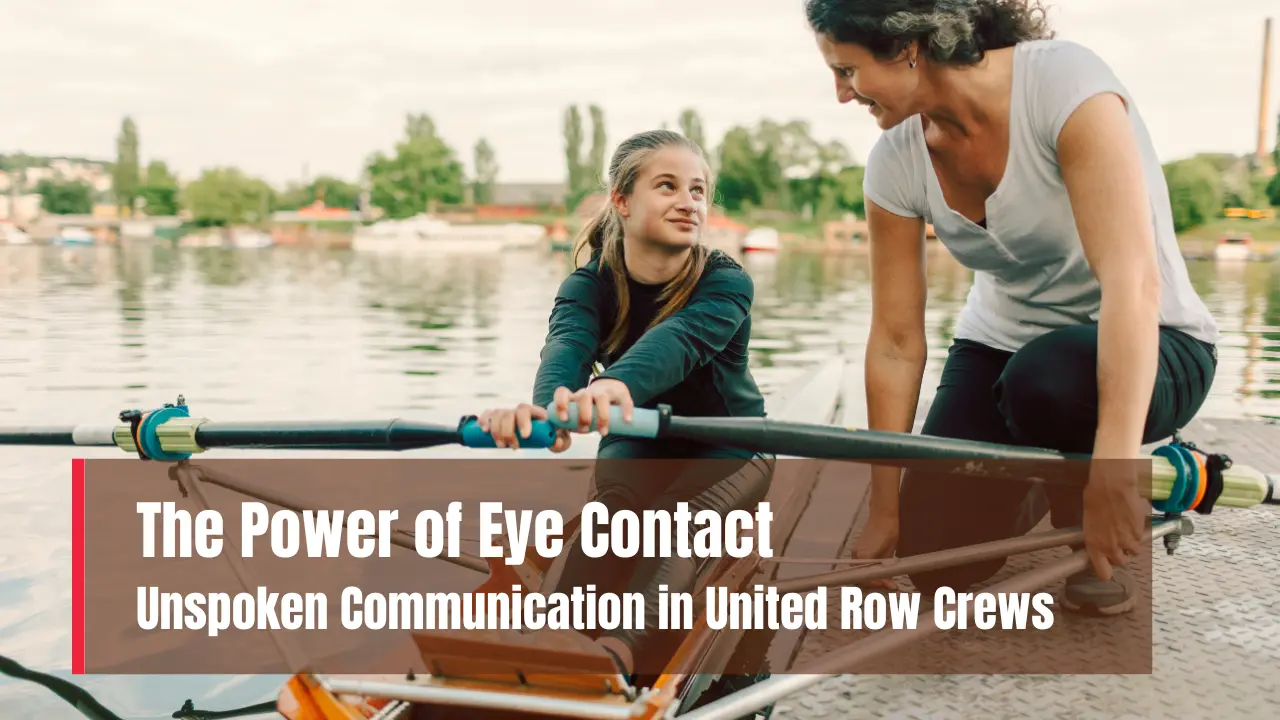 The Role of Eye Contact in Rowing Performance