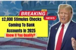 $2,000 Stimulus Checks Coming To Bank Accounts In 2025