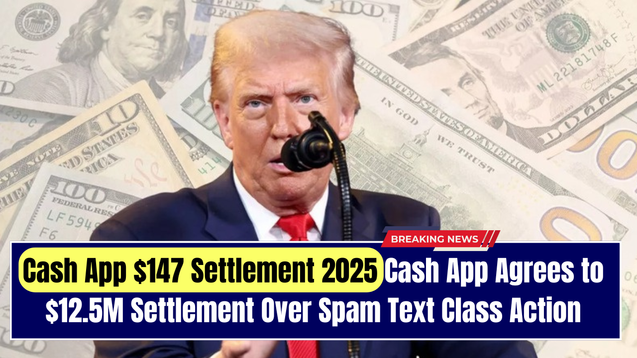 Cash App $147 Settlement 2025