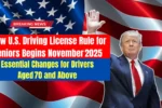 New U.S. Driving License Rule for Seniors Begins November 2025