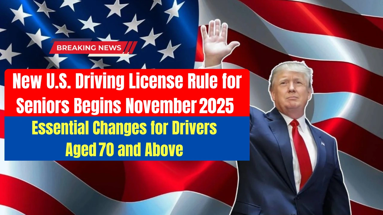 New U.S. Driving License Rule for Seniors Begins November 2025