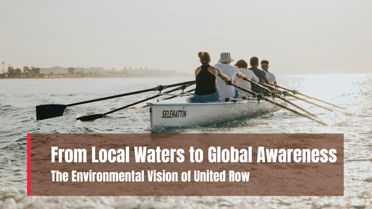 The Environmental Vision of United Row