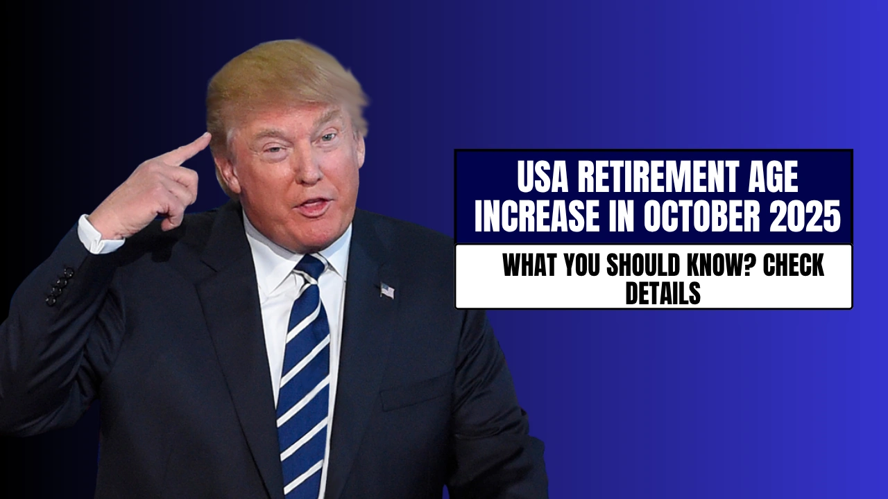 USA Retirement Age Increase in October 2025