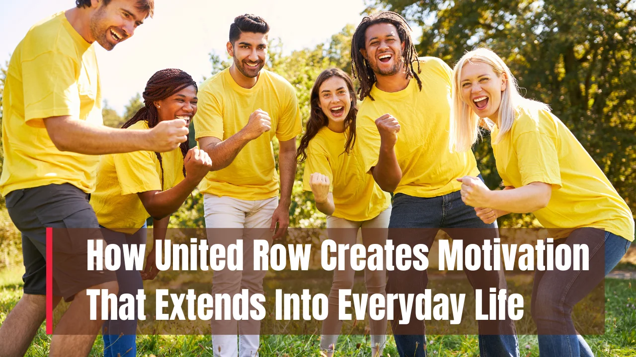 United Row Motivation Into Everyday Life