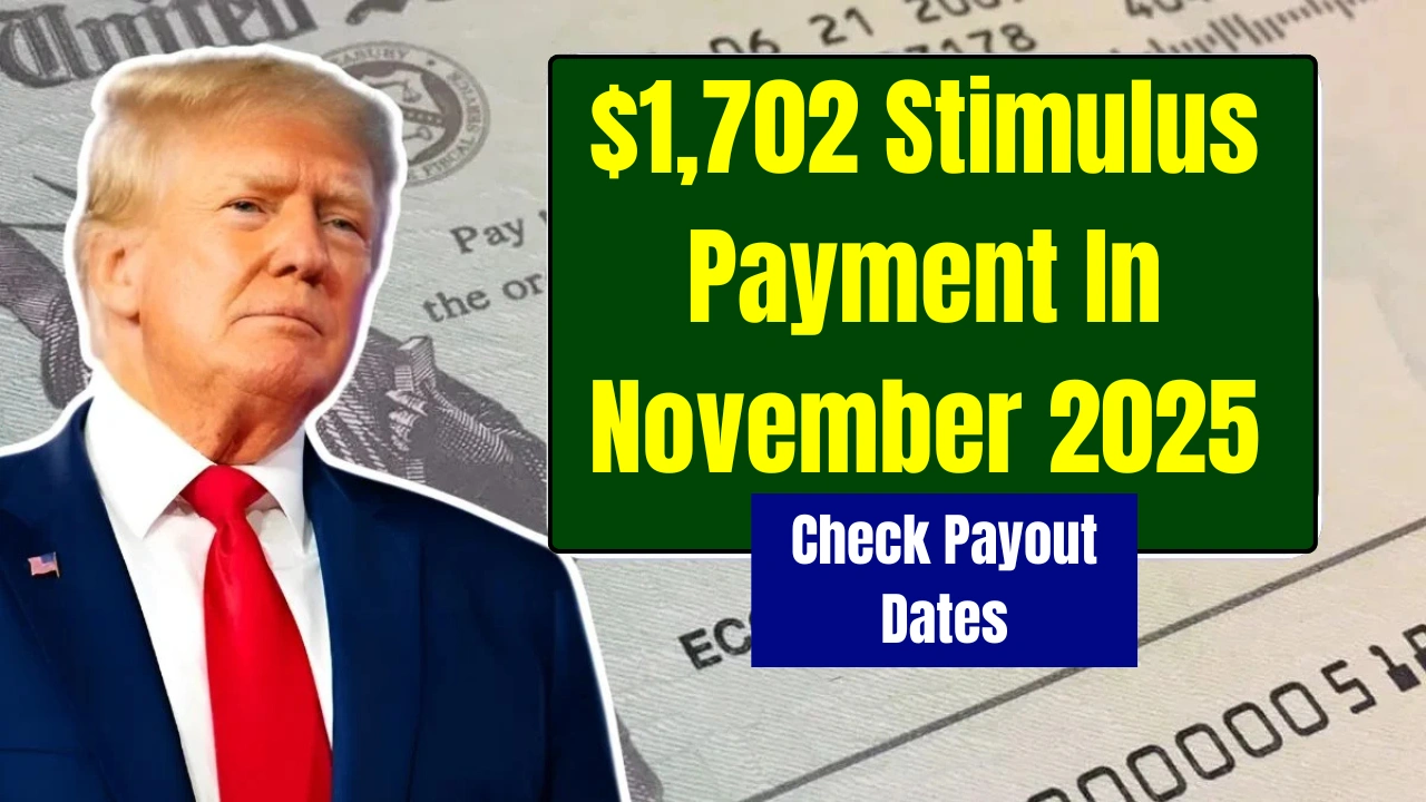 $1,702 Stimulus Payment In November 2025