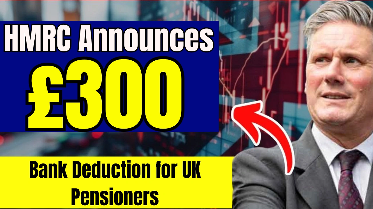£300 bank deduction for UK pensioners